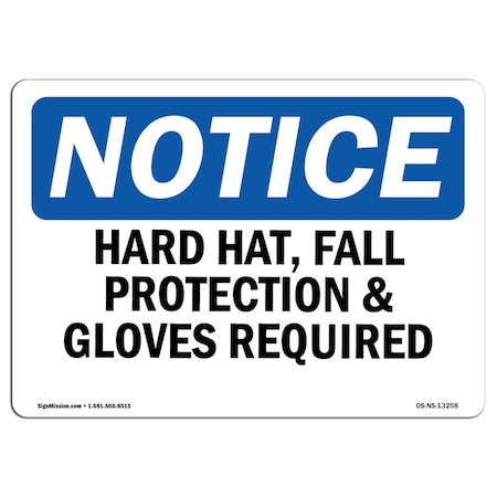 OSHA Notice Sign, Hard Hat Fall Protection & Gloves Required, 24in X 18in Decal